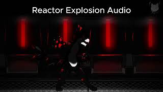 Reactor Explosion event [upl. by Natalie]