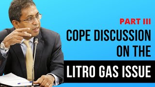 COPE Discussion on Litro Gas Issue  05072022  Part III [upl. by Dun819]