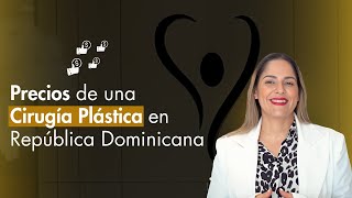 Precios de una Cirugía Plástica en República Dominicana [upl. by Mehetabel]