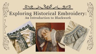 Exploring Historical Embroidery An Intro to Blackwork [upl. by Flint]