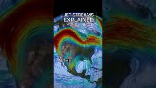 Jet Streams Explained [upl. by Aniles78]