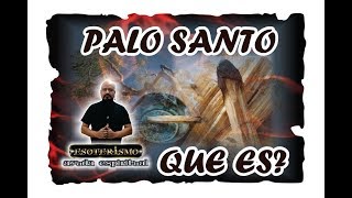 PALO SANTO QUE ES – PARA QUE SIRVE – SUS PROPIEDADES  ESOTERISMO AYUDA ESPIRITUAL [upl. by Baumann410]