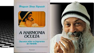 A Harmonia Oculta  por Osho PARTE 1  Audiobook 🎧 [upl. by Onig114]