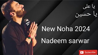 Azadar  Nadeem Sarwar  Noha 2024  نوہا [upl. by Saltsman]