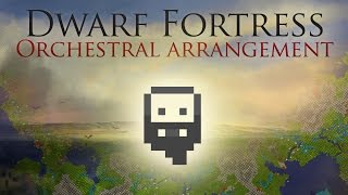 Dwarf Fortress Theme  Orchestral Arrangement By André Marí Coppola aka Toen [upl. by Odnam800]