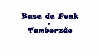 Base de Funk  Tamborzão [upl. by Doane17]