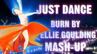 Just Dance  Burn by Ellie Goulding  Fanmade MashUp  1000 Subscribers Special [upl. by Swain850]