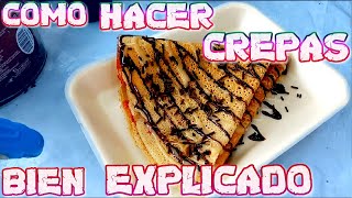 ¿Como Hacer Crepas Facil y SencilloPara negocio [upl. by Hersh]