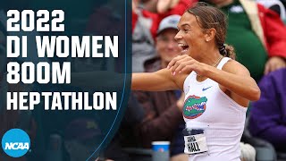 Womens heptathlon 800m  2022 NCAA outdoor track and field championships [upl. by Wolbrom]