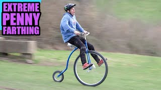 EXTREME PENNY FARTHING  RETRO MTB FREERIDE [upl. by Prouty]