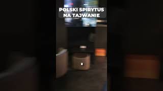 Polski spirytus w knajpie na Tajwanie bezplanu tajwan polska [upl. by Aliuqahs]