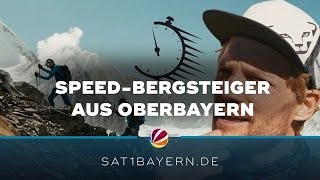 SpeedBergsteiger aus Oberbayern Auf die höchsten Berge in kürzester Zeit [upl. by Alessandra]