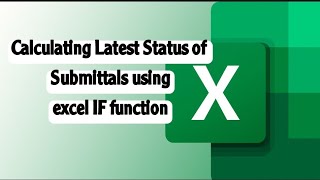 Calculating Latest Status of Submittals using IF function Formula in Excel [upl. by Arahsat568]