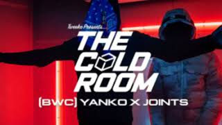 BWC  Yanko x Joint  The Cold Room WTweeko  Clean [upl. by Maressa818]