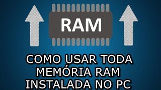 Como utilizar toda a memória ram do pc [upl. by Acinorav]