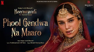 Phool Gendwa Na Maaro  Video  Sanjay Leela Bhansali  Aditi Rao Hydari Fardeen Khan  Heeramandi [upl. by Selrac]