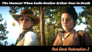 The Moment When Sadie Realize Arthur Near to Death 😭 Red Dead Redemption 2 [upl. by Ravahs678]