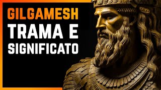 GILGAMESH Il Poema PIÙ ANTICO della Storia [upl. by Rizzo]