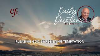 September 11  Daily Devotion  Pleasing God by Resisting Temptation  Zac Poonen [upl. by Doro]