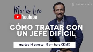 Cómo Tratar Con Un Jefe Difícil  Martes Live  Rafael Ayala [upl. by Waddell]