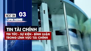 FINANCE NEWS Điểm tin Tài chính Số 03 [upl. by Halsey533]