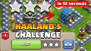 How to 3 star In 52 Seconds Haalands Challenge Payback Time Clash of Clans [upl. by Kellby]