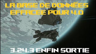 La base de données effacée pour Star Citizen 40  3243 enfin sortie et autres nouvelles [upl. by Assedo]