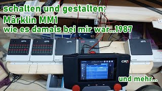 schalten und gestalten Märklin MM1  quotdamals wars auch schönquot [upl. by Ateloj]