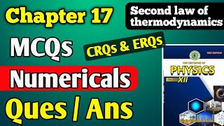 MCQs Numericals and Ques amp ans Unit 17 Second law of thermodynamics class 12 new physics book [upl. by Ilojna]