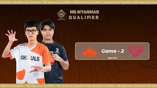 Game  2 BURMESE GHOULS vs TEAM SEVEN  M6 Myanmar Qualifier [upl. by Etat]