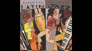 Latin Jazz Official Putumayo Version [upl. by Aneeram]