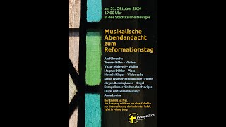 Musikalische Abendandacht zum Reformationsfest am 31102024 aus der Nevigeser Stadtkirche [upl. by Coe648]