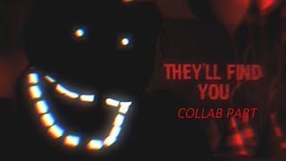 FNAFSFM Theyll Find You  Collab part for TheglitchSFM [upl. by Roath818]