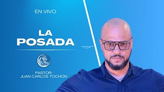 La Posada  Pastor Juan Carlos Tochon  Predicas Cristianas 2024 [upl. by Jeddy]