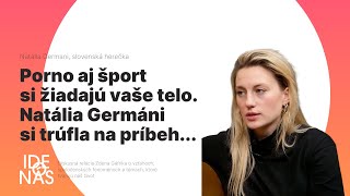 Porno aj šport si žiadajú vaše telo Natália Germáni si trúfla na [upl. by Fineberg237]