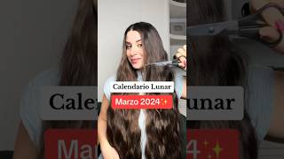 Calendario lunar Marzo 2024  cabello hair [upl. by Htidirrem]