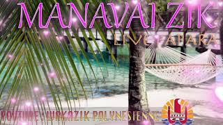 MANAVAI ZIK 01 TAHITI NUI TAHITI TOA  LIVE PAPARA [upl. by Ver]