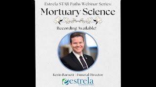 Estrela STAR Paths Webinar Series Mortuary Science [upl. by Ytte]