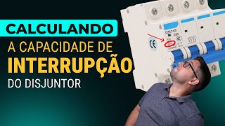 CALCULANDO A CAPACIDADE DE INTERRUPÇÃO DO DISJUNTOR [upl. by Malca]