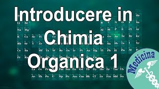 Introducere in Chimie Organica 01 [upl. by Zeret]