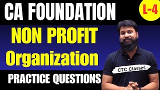 CA Foundation NPO I Non Profit Organization CA Foundation June 2024 I Practice Questions ctcclasses [upl. by Pearlman]