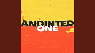 The Anointed One [upl. by Krystin]