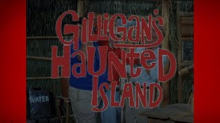 Gilligans Haunted Island [upl. by Cymbre]