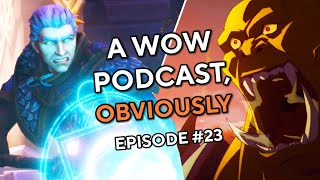 WE ARE BACK Cinematics Prepatches Gamescom A WoW Podcast Obviously Episode 23 [upl. by Anairdna]