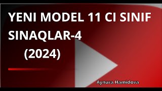 Yeni model 11 ci sinif sinaqlar4 2024 [upl. by Selwin]