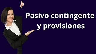 Pasivos contingentes y provisiones [upl. by Lenni]