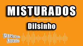 Dilsinho  Misturados Versão Karaokê [upl. by Reniar811]