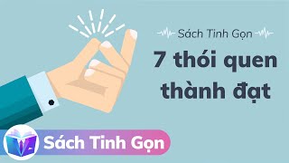 Sách Tinh Gọn  7 Thói Quen Thành Đạt  Thấu Hiểu Sách Trong 30 Phút [upl. by Blondie]