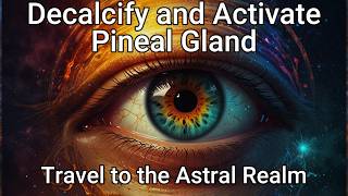 30 Min Pineal Gland Decalcify  Pineal Gland Activation and Astral Journey with Pure Binaural Beats [upl. by Francklyn]