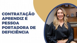 Contratação de Aprendiz e Pessoa Portadora de Deficiência [upl. by Winnick]